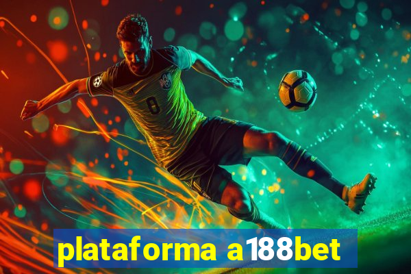 plataforma a188bet